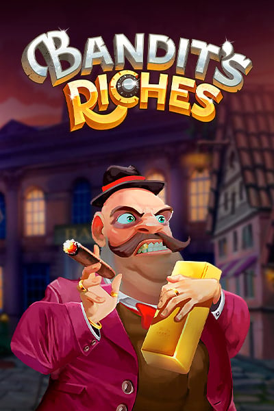 Bandit's Riches
